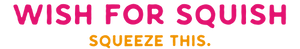 wishforsquish